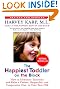 The Happiest Toddler on the Block: How to Eliminate Tantrums and Raise a Patient, Respectful, and Cooperative One- to Four-Year-Old: Revised Edition