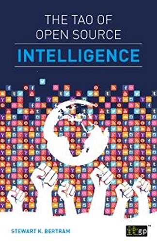 The Tao of Open Source Intelligence
 By Stewart Bertram
