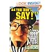 You Don't Say!: Over 1,000 Hilarious Sports Quotes and Quips