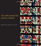 The Gothic Stained Glass of Reims Cathedral