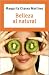 Belleza al Natural (Spanish Edition)