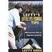 Lefty's Little Fly-Fishing Tips: 200  Innovative Ideas to Help You Catch Fish