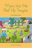 When the Cat Had My Tongue: A Very English Memoir