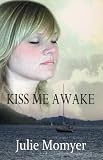 Kiss Me Awake