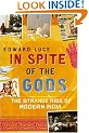 In Spite of the Gods: The Strange Rise of Modern India