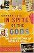 In Spite of the Gods: The Strange Rise of Modern India