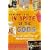 In Spite of the Gods: The Strange Rise of Modern India