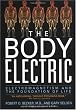 The Body Electric: Electromagnetism and the Foundation of Life