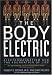 The Body Electric