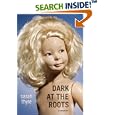 Dark at the Roots: A Memoir by Sarah Thyre