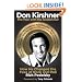 Don Kirshner - The Man with the Golden Ear: How He Changed the Face of Rock and Roll