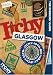 Itchy Glasgow: A City and Entertainment Guide to Glasgow (Insiders Guide) 10th Birthday Edition: A City and Entertainment Guide to Glasgow: Insiders Guide