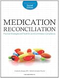 Medication Reconciliation: Practical Strategies and Tools for Joint Commission Compliance, Second Edition