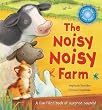 The Noisy Noisy Farm. Stephanie Stansbie, Veronica Vasylenko