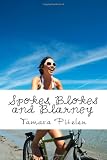 Spokes, Blokes and Blarney: Around Ireland on a bike in search of the perfect Irish male (or one who's near enough)