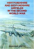 Hertfordshire and Bedfordshire Airfields in the Second World War (British Airfields of World War II)