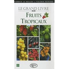 Le grand livre des Fruits Tropicaux