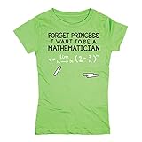 Forget Princess I Want To Be A Mathematician Smart Witty Funny Tee - Girls Shirt - Key lime - Large