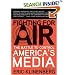 Fighting for Air: The Battle to Control America's Media