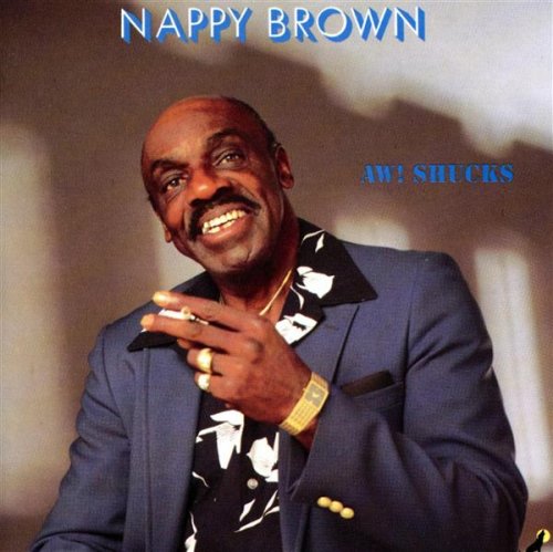 Nappy Brown - Aw! Shucks - Zortam Music