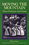 Moving the Mountain: Women Working for Social Change (Women's Lives, Women's Work S.)