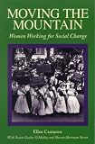 Moving the Mountain: Women Working for Social Change (Womens Lives, Womens Work)