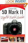 Canon EOS 5D Mark II Digital Field Guide