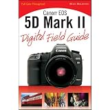 Canon EOS 5D Mark II Digital Field Guideby Brian McLernon