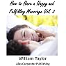 How to Have a Happy and Fulfilling Marriage, Vol. 2: Marriage Help Program