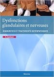 Dysfonctions glandulaires et nerveuses : Diagnostics et traitements ost�opathiques