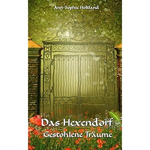 Das Hexendorf: Gestohlene Träume