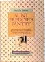 Aunt Freddie's Pantry: Southern-Style Preserves, Jellies, Chutneys, Conserves, Pickles, Relishes, Sauces...And What Goes with Them