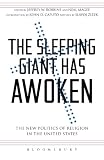 The sleeping giant has awoken : the new politics of religion in the United States