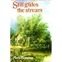 Still Glides the Stream