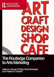The Routledge companion to arts marketing