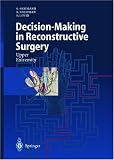 Decision-Making in Reconstructive Surgery: Upper Extremity