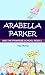 Arabella Parker and the Primrose School Revolt