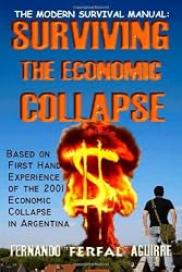 The Modern Survival Manual: Surviving the Economic Collapse