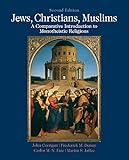 Jews, Christians, Muslims : a comparative introduction to monotheistic religions