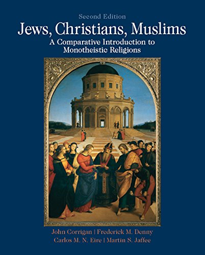 Jews, Christians, Muslims: A Comparative Introduction to Monotheistic Religions