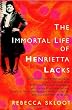 The Immortal Life of Henrietta Lacks
