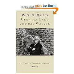 �ber das Land und das Wasser: Ausgew�hlte Gedichte 1964-2001