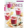 Les meilleures recettes indiennes : 40 recettes sucr�es et sal�es