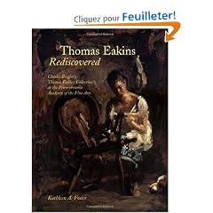 Thomas Eakins Rediscovered: Charles Bregler's Thomas Eakins Collection at the Pennsylvania Academy of the Fine Arts
