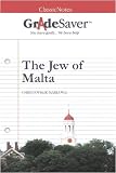 GradeSaver (tm) ClassicNotes The Jew of Malta Study Guide