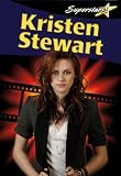 Kristen Stewart (Superstars!)