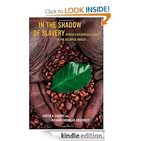 In the Shadow of Slavery: Africa's Botanical Legacy in the Atlantic World