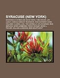 Syracuse (New York): Naissance à Syracuse (New York), Tom Cruise, Jay Leach, Harold Ernest Robinson, Rob Schremp, Dana Vollmer, Claire Luce (French Edition)
