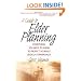 A Guide to Elder Planning: Everything You Need to Know to Protect Yourself Legally and Financially