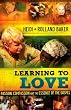 Learning to Love: Passion, Compassion and the Essence of the Gospel